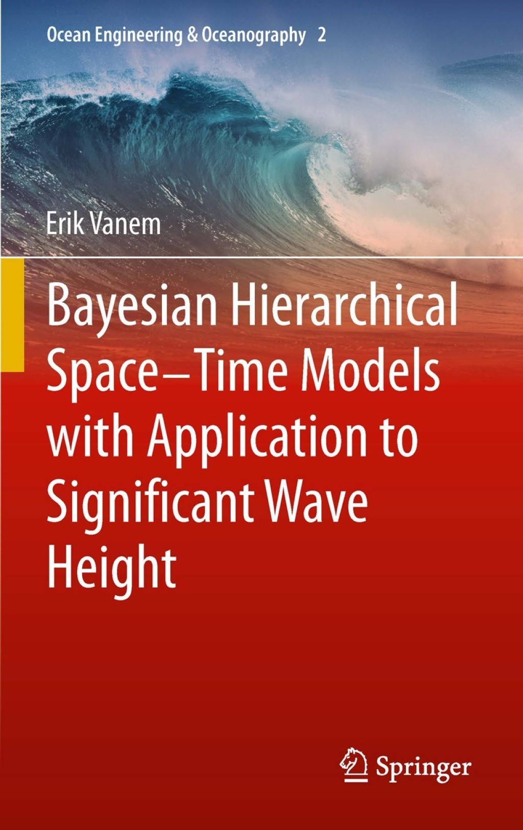Bayesian Hierarchical Space-Time Models with Application to Significant Wave Height 