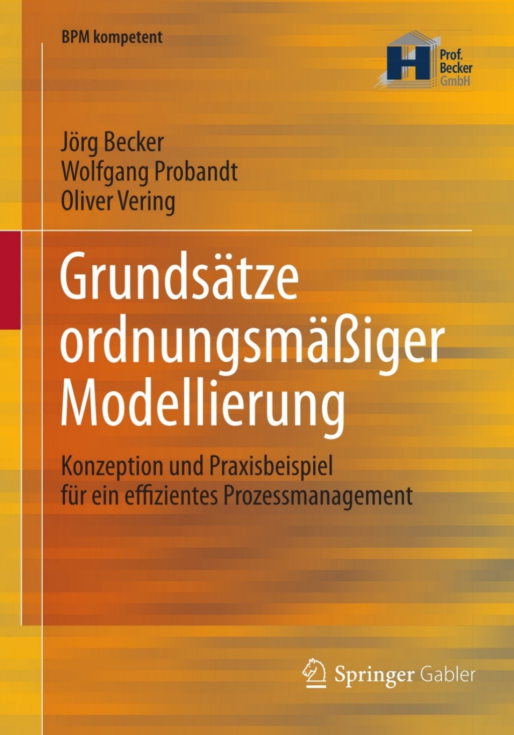 GrundsÃ¢â‚¬Å¡ÃƒÂ ÃƒÂ¶Ã‚Â¬ÃƒÅ¸tze ordnungsmÃ¢â‚¬Å¡ÃƒÂ ÃƒÂ¶Ã‚Â¬ÃƒÅ¸Ã¢â‚¬Å¡ÃƒÂ ÃƒÂ¶Ã¢Ë†Å¡Ã‚Âºiger Modellierung Konzeption und Praxisbeispiel fÃ¢â‚¬Å¡ÃƒÂ ÃƒÂ¶Ã‚Â¬Ã¢Ë†Â«r ein effizientes Prozessmanagement 