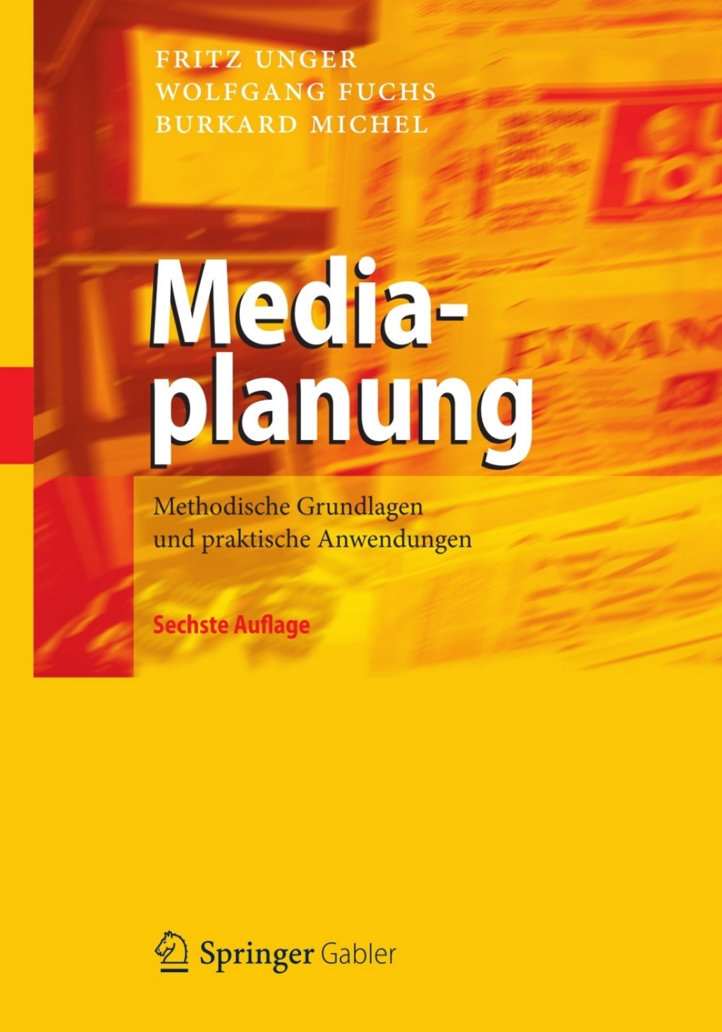 Mediaplanung Methodische Grundlagen und praktische Anwendungen 6th Edition