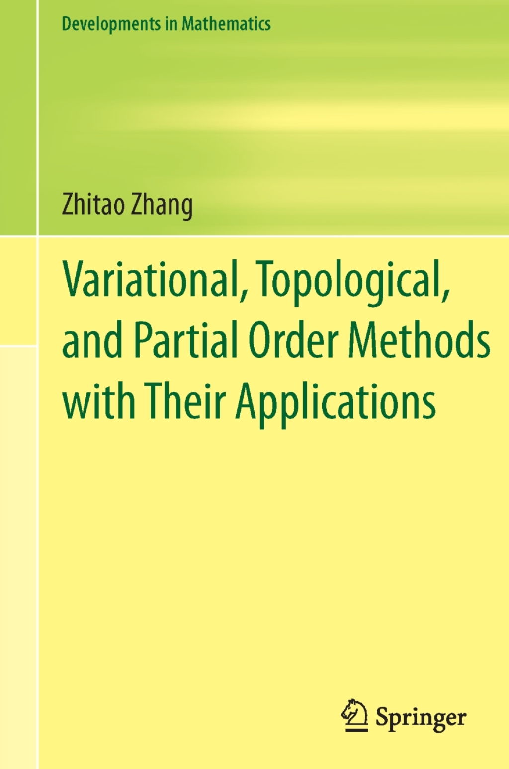 Variational, Topological, and Partial Order Methods with Their Applications 