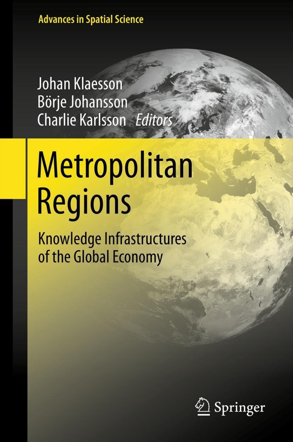 Metropolitan Regions Knowledge Infrastructures of the Global Economy 
