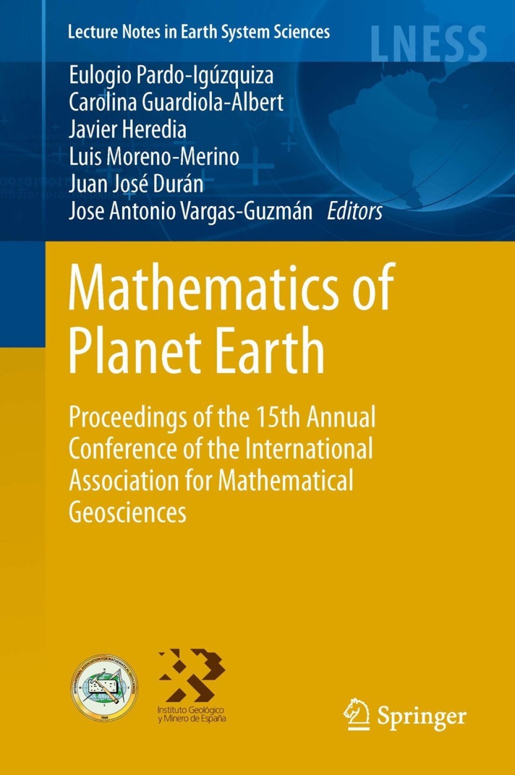 Mathematics of Planet Earth Proceedings of the 15th Annual Conference of the International Association for Mathematical Geosciences 