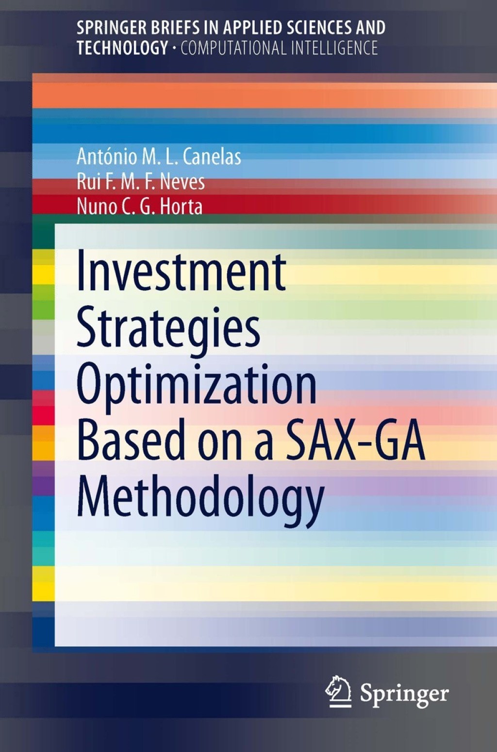 Investment Strategies Optimization based on a SAX-GA Methodology 