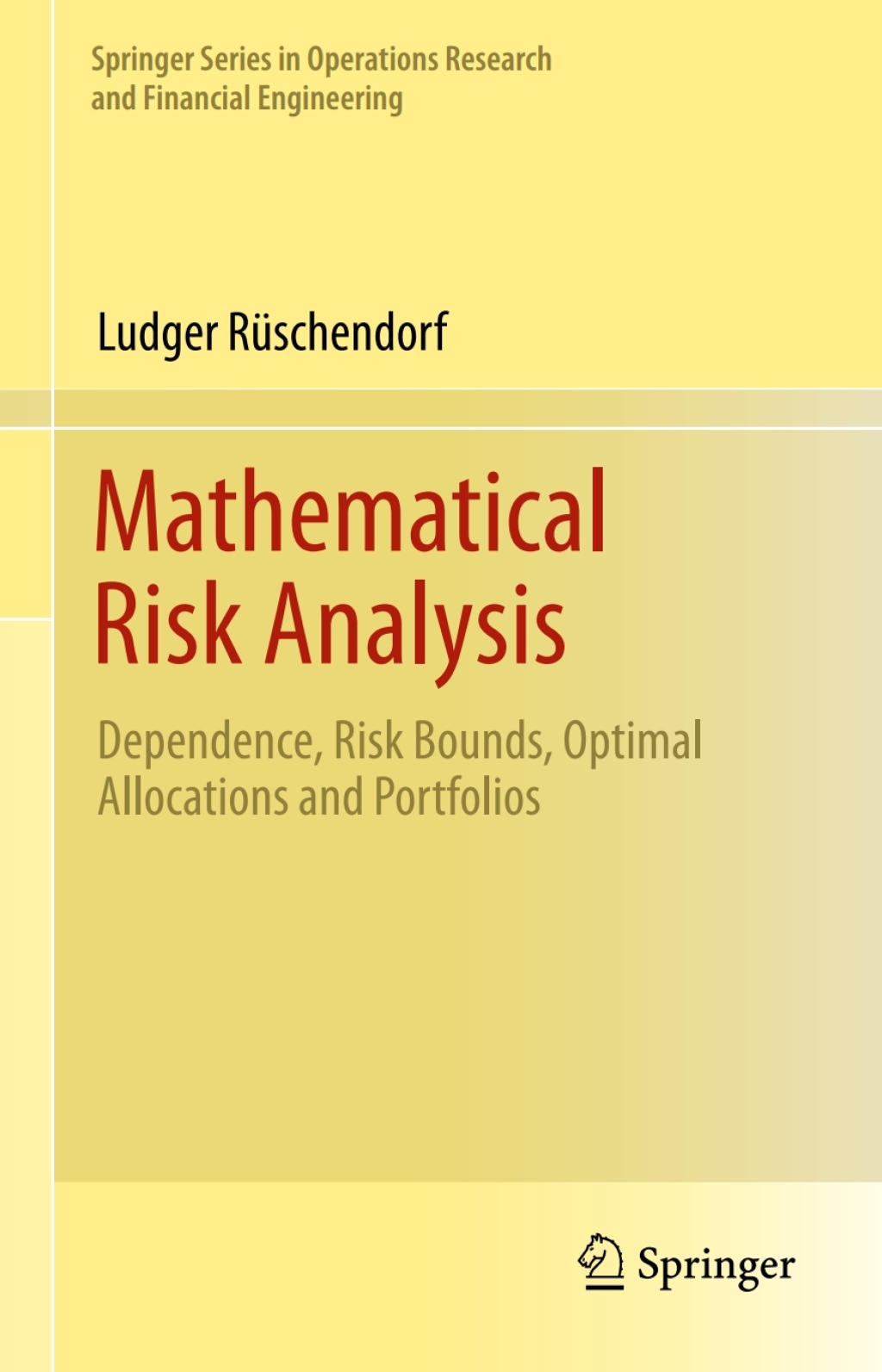 Mathematical Risk Analysis Dependence, Risk Bounds, Optimal Allocations and Portfolios 