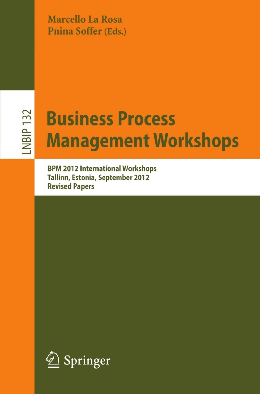 Business Process Management Workshops BPM 2012 International Workshops, Tallinn, Estonia, September 3, 2012, Revised Papers 