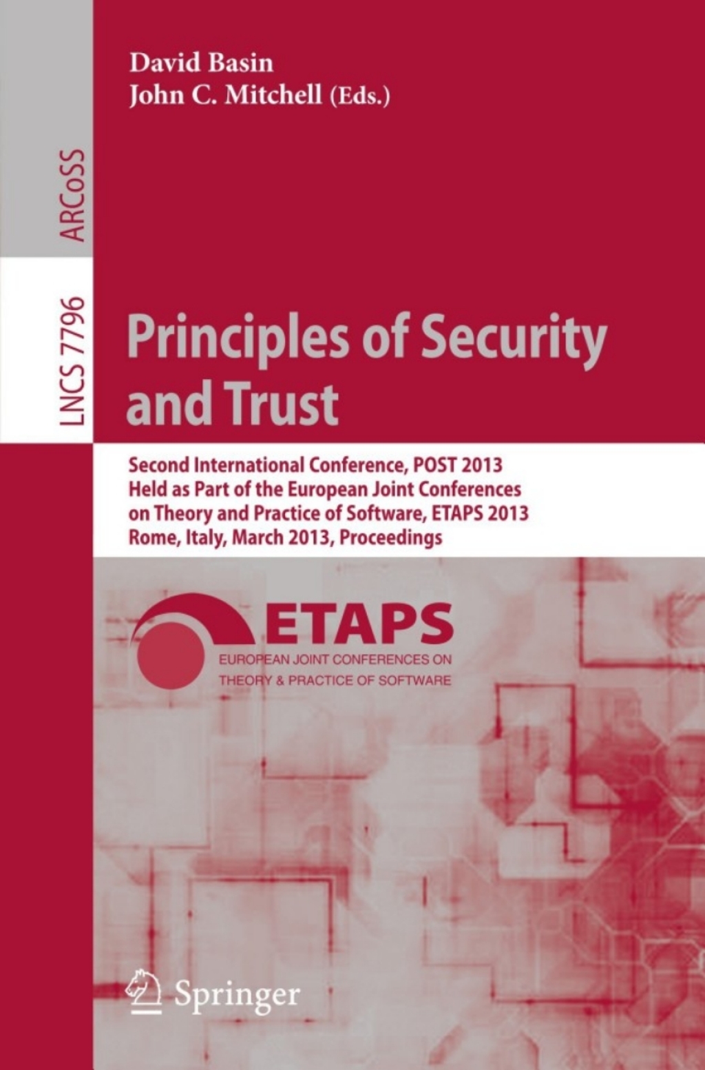 Principles of Security and Trust Second International Conference, POST 2013, Held as Part of the European Joint Conferences on Theory and Practice of Software, ETAPS 2013, Rome, Italy, March 16-24, 2013, Proceedings 