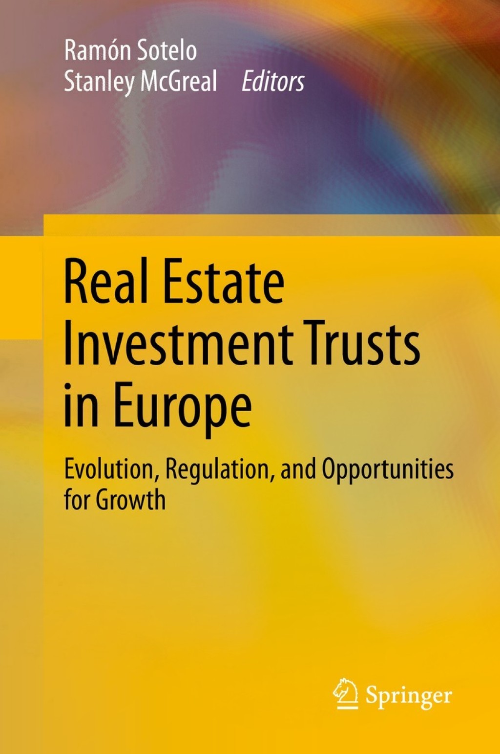 Real Estate Investment Trusts in Europe Evolution, Regulation, and Opportunities for Growth 