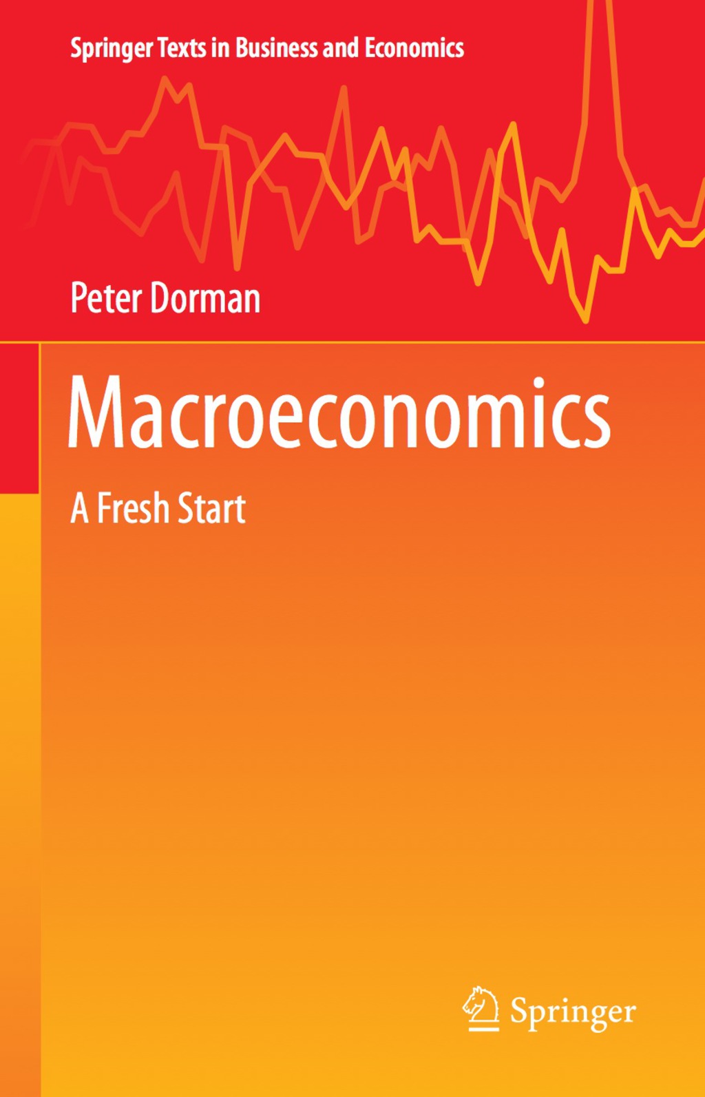 Macroeconomics A Fresh Start 