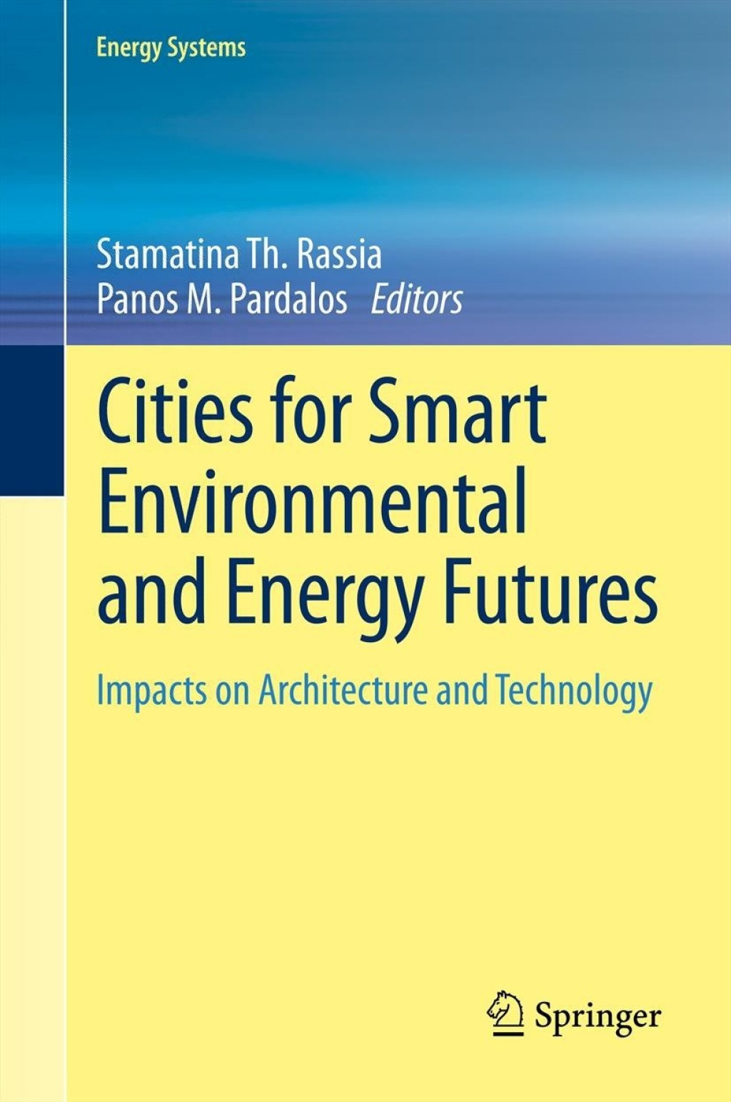 Cities for Smart Environmental and Energy Futures Impacts on Architecture and Technology 