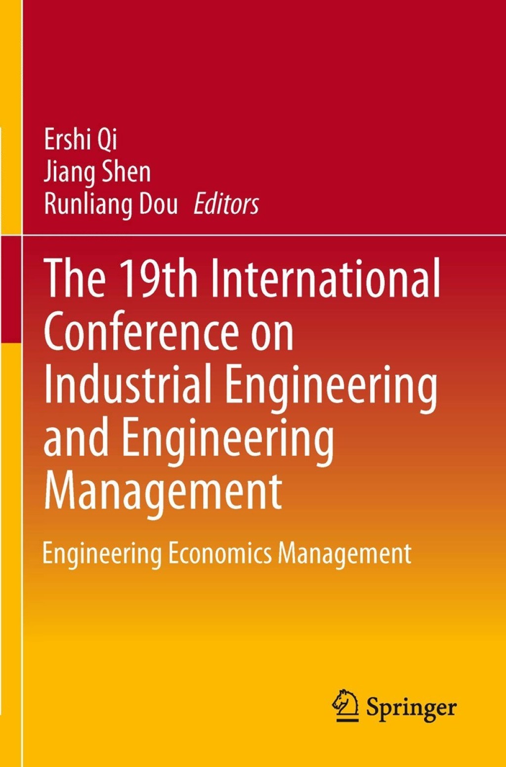 The 19th International Conference on Industrial Engineering and Engineering Management Engineering Economics Management 