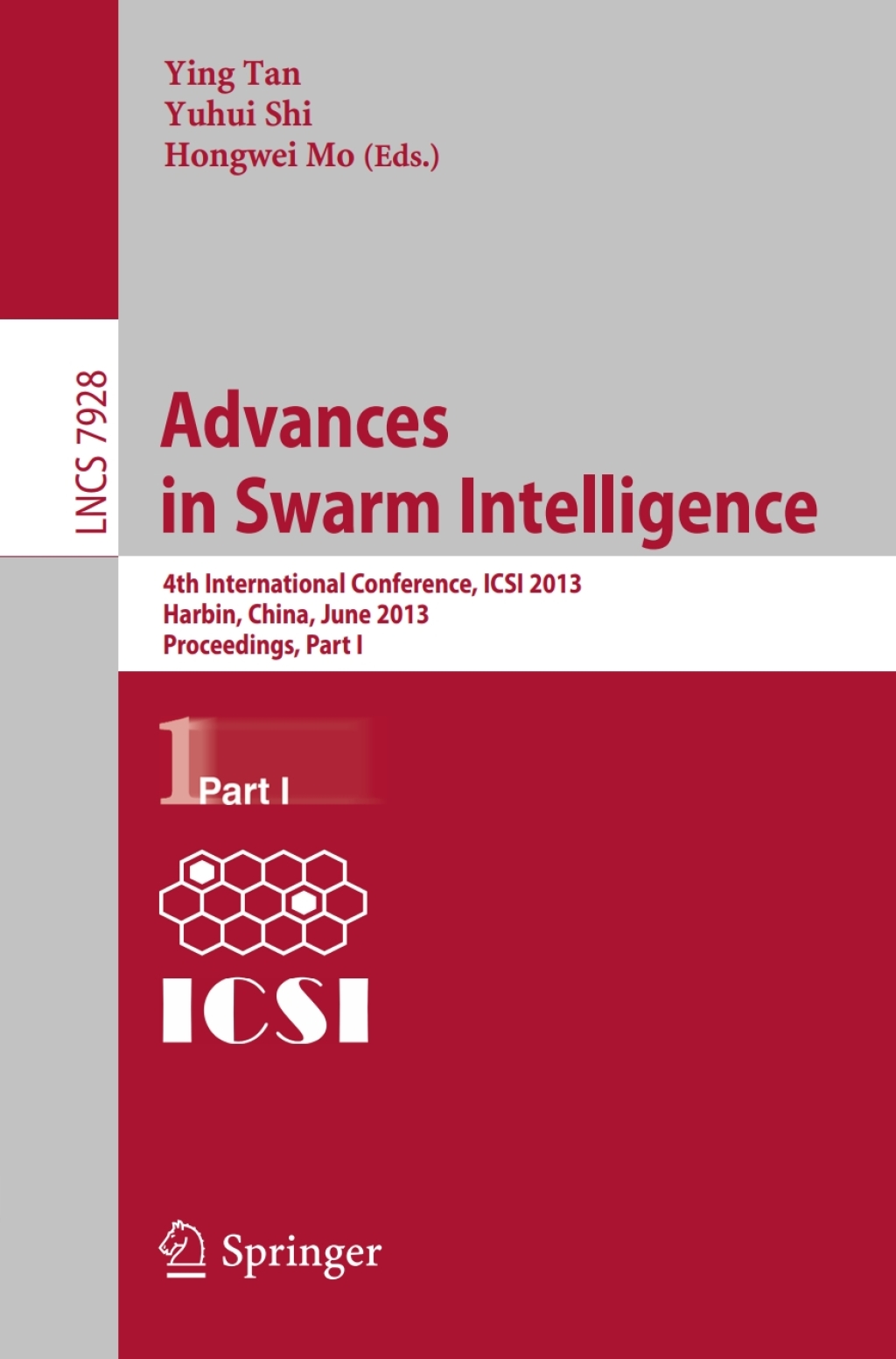 Advances in Swarm Intelligence 4th International Conference, ICSI 2013, Harbin, China, June 12-15, 2013, Proceedings, Part I 