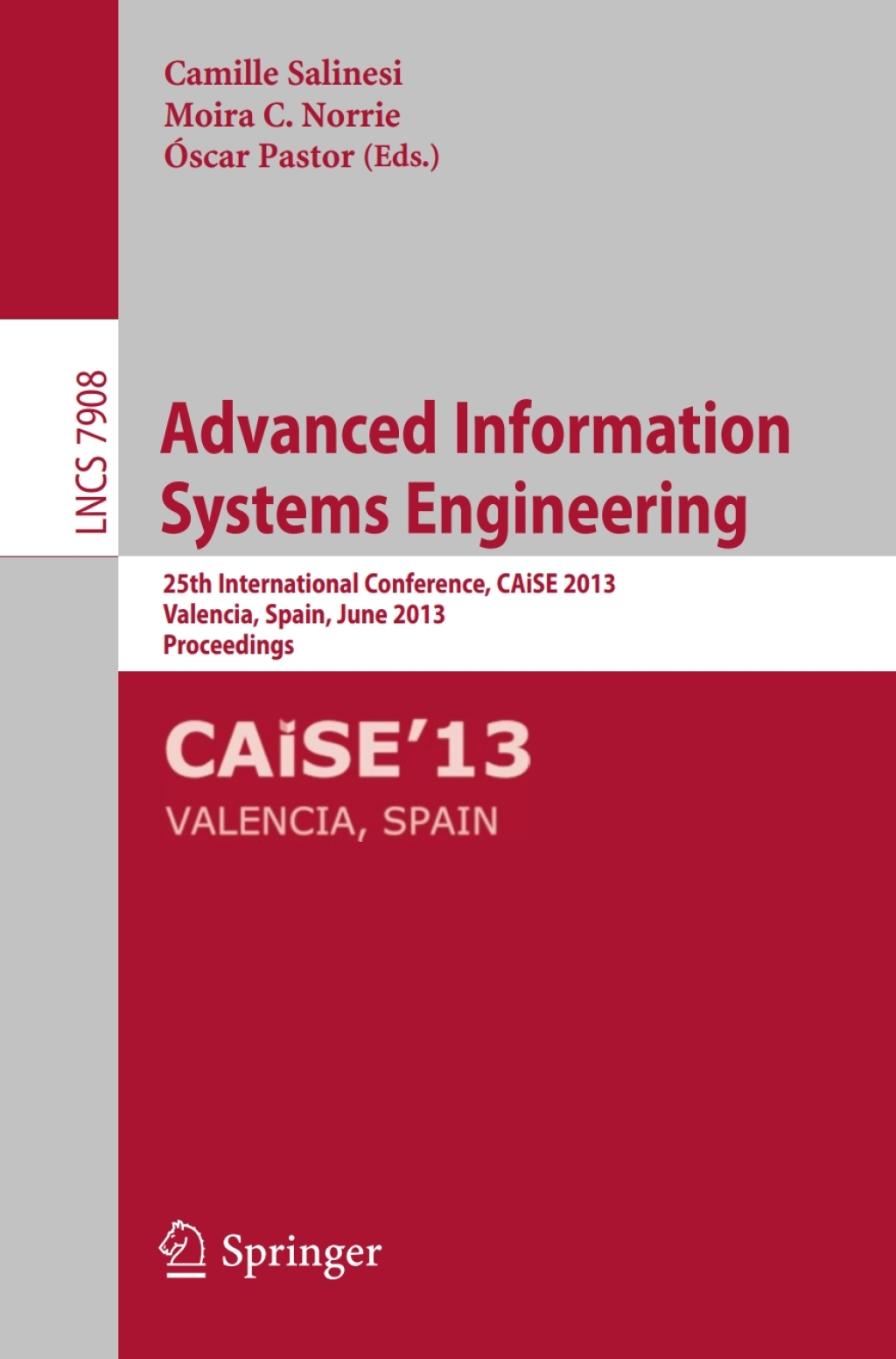 Advanced Information Systems Engineering 25th International Conference, CAiSE 2013, Valencia, Spain, June 17-21, 2013, Proceedings 