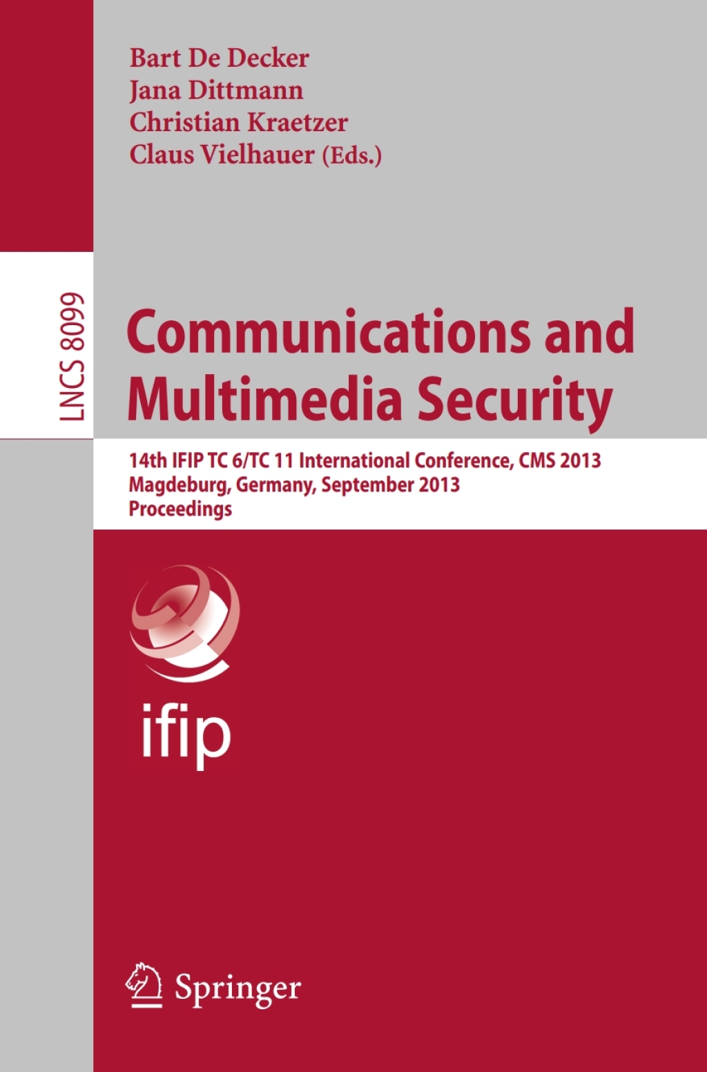 Communications and Multimedia Security 14th IFIP TC 6/TC 11 International Conference, CMS 2013, Magdeburg, Germany, September 25-26, 2013. Proceedings 