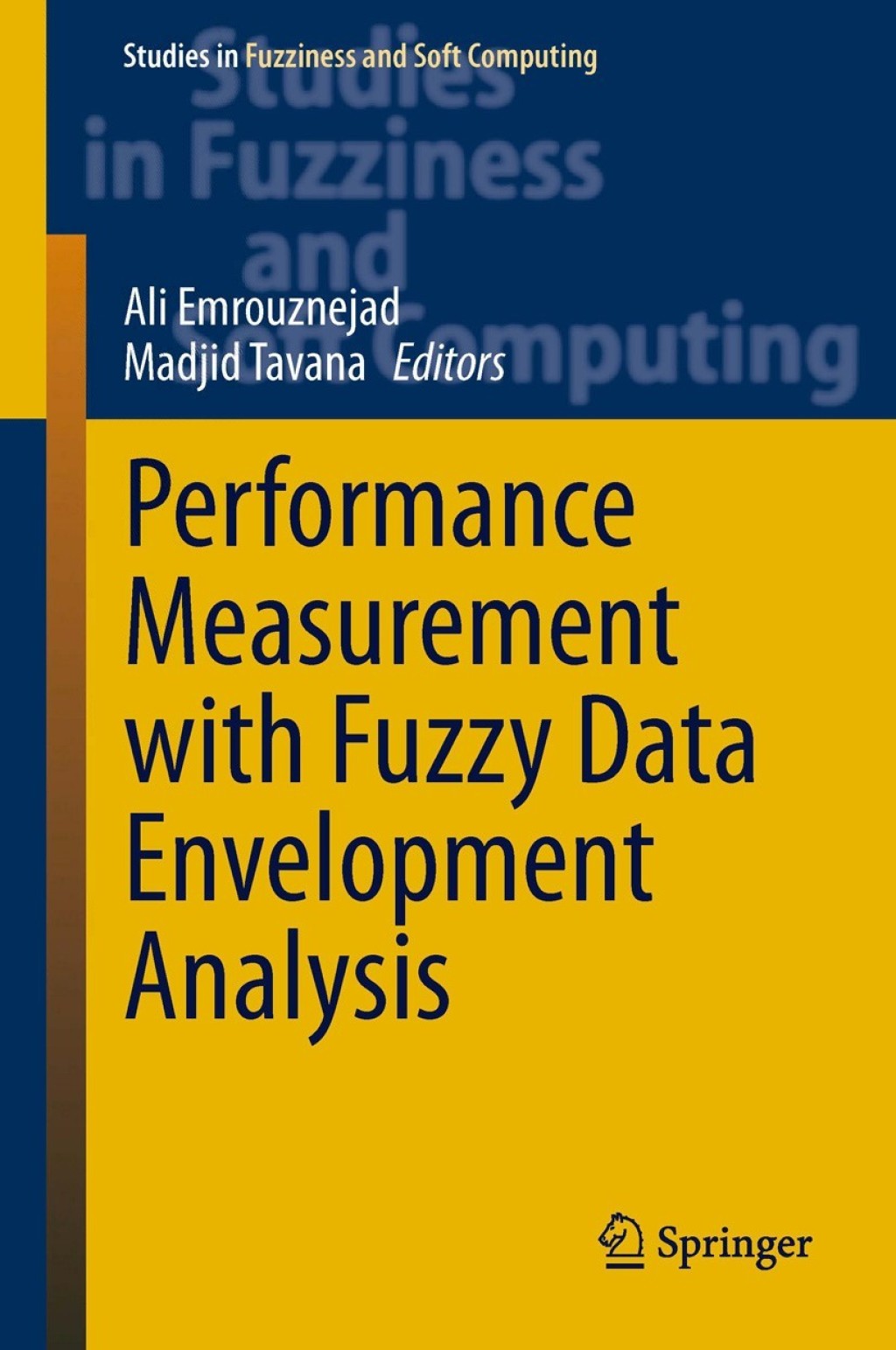 Performance Measurement with Fuzzy Data Envelopment Analysis 
