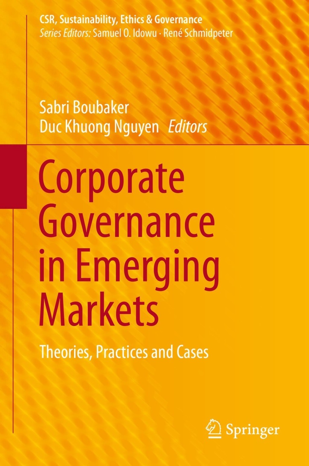 Corporate Governance in Emerging Markets Theories, Practices and Cases 