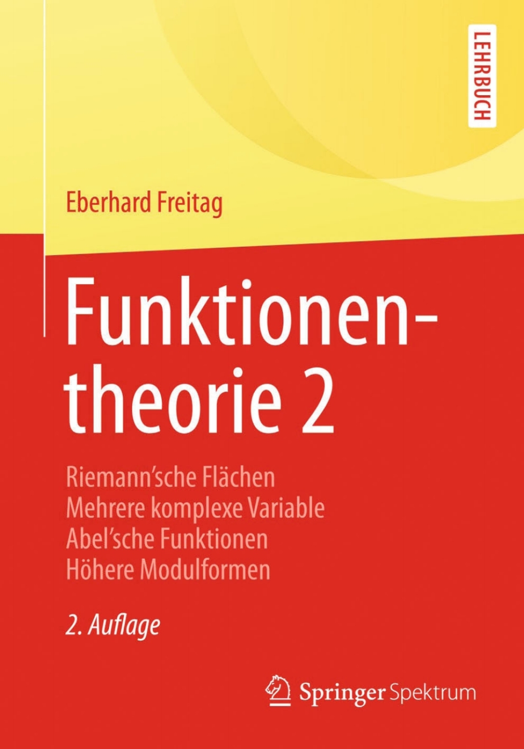 Funktionentheorie 2 RiemannÃ‚Â¬Ã‚Â¨Ã‚Â¬Ã¢â‚¬Â¢sche FlÃ¢â‚¬Å¡ÃƒÂ ÃƒÂ¶Ã‚Â¬ÃƒÅ¸chen Mehrere komplexe Variable AbelÃ‚Â¬Ã‚Â¨Ã‚Â¬Ã¢â‚¬Â¢sche Funktionen HÃ¢â‚¬Å¡ÃƒÂ ÃƒÂ¶Ã¢â‚¬Å¡ÃƒÂ Ãƒâ€¡here Modulformen 2nd Edition