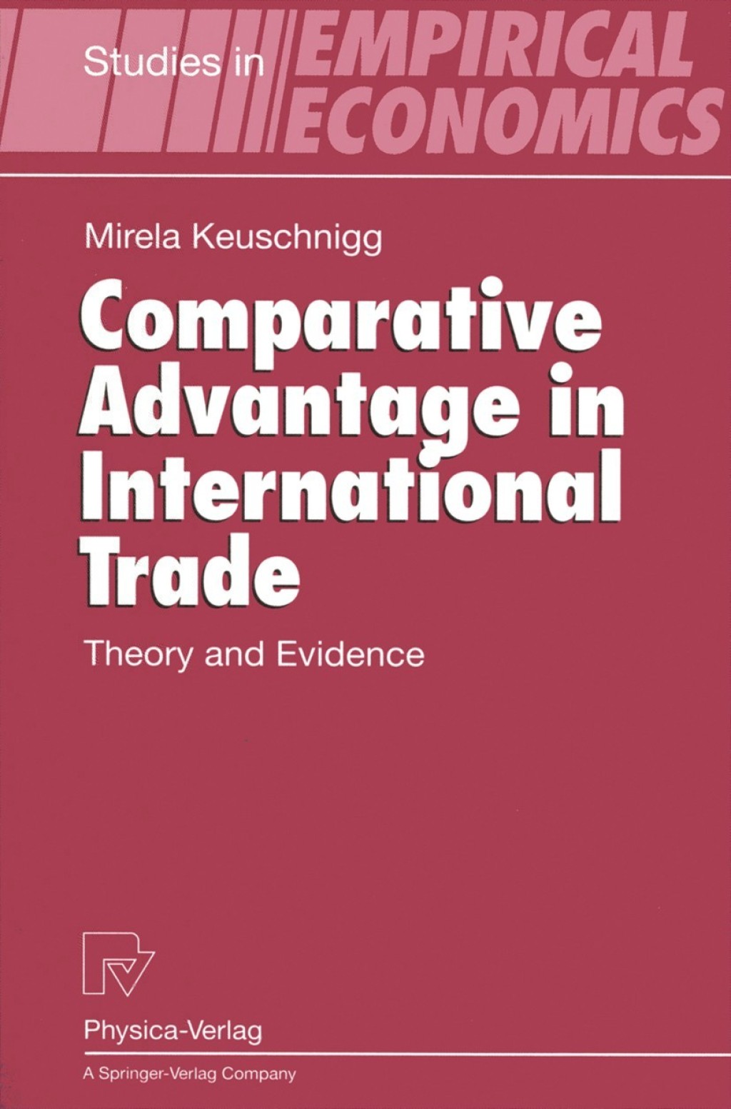 Comparative Advantage in International Trade Theory and Evidence 