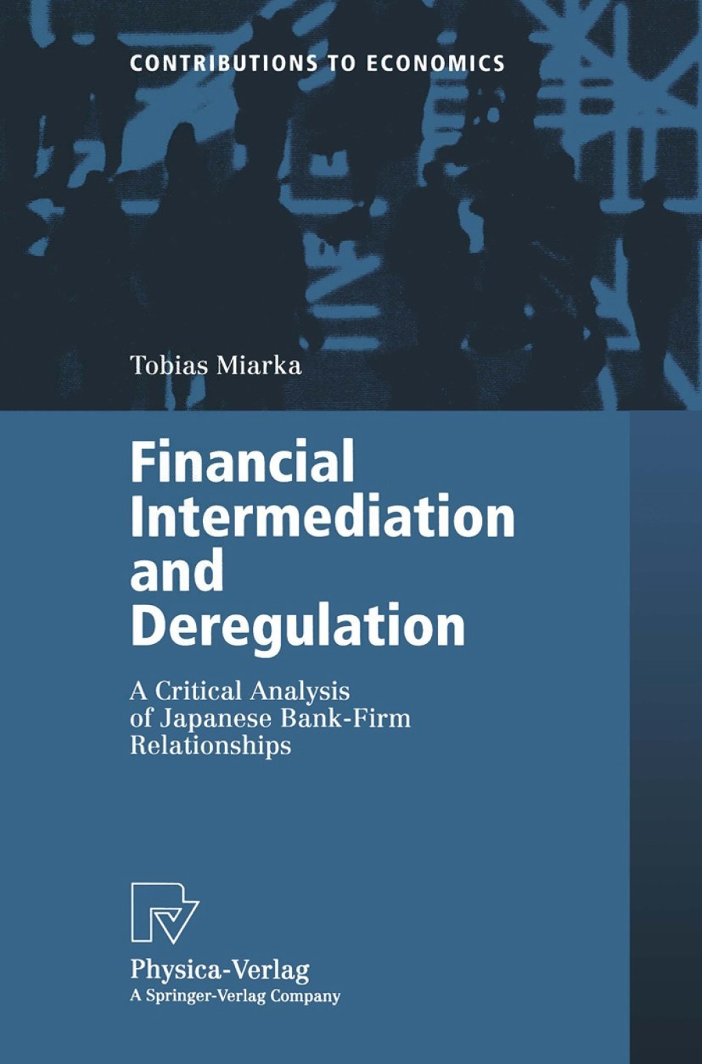 Financial Intermediation and Deregulation A Critical Analysis of Japanese Bank-Firm Relationships 