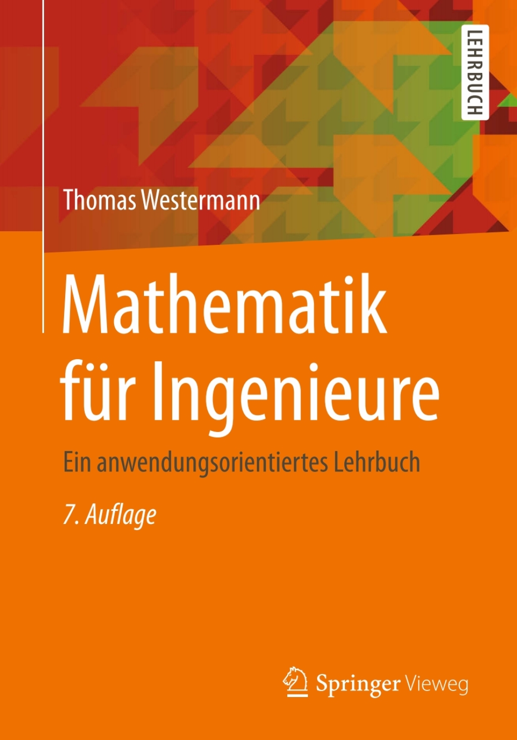 Mathematik fÃ¢â‚¬Å¡ÃƒÂ ÃƒÂ¶Ã‚Â¬Ã¢Ë†Â«r Ingenieure Ein anwendungsorientiertes Lehrbuch 7th Edition