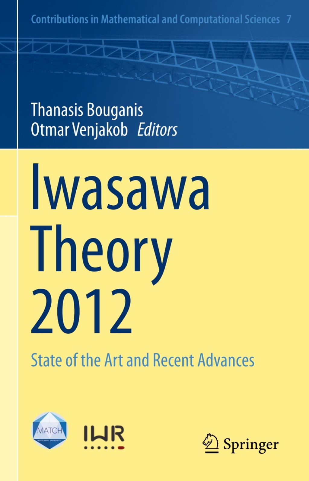 Iwasawa Theory 2012 State of the Art and Recent Advances 