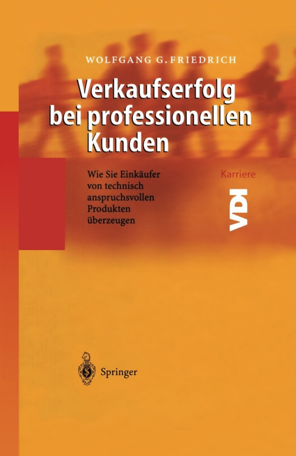 Verkaufserfolg bei professionellen Kunden Wie Sie EinkÃ¢â‚¬Å¡ÃƒÂ ÃƒÂ¶Ã‚Â¬ÃƒÅ¸ufer von technisch anspruchsvollen Produkten Ã¢â‚¬Å¡ÃƒÂ ÃƒÂ¶Ã‚Â¬Ã¢Ë†Â«berzeugen 