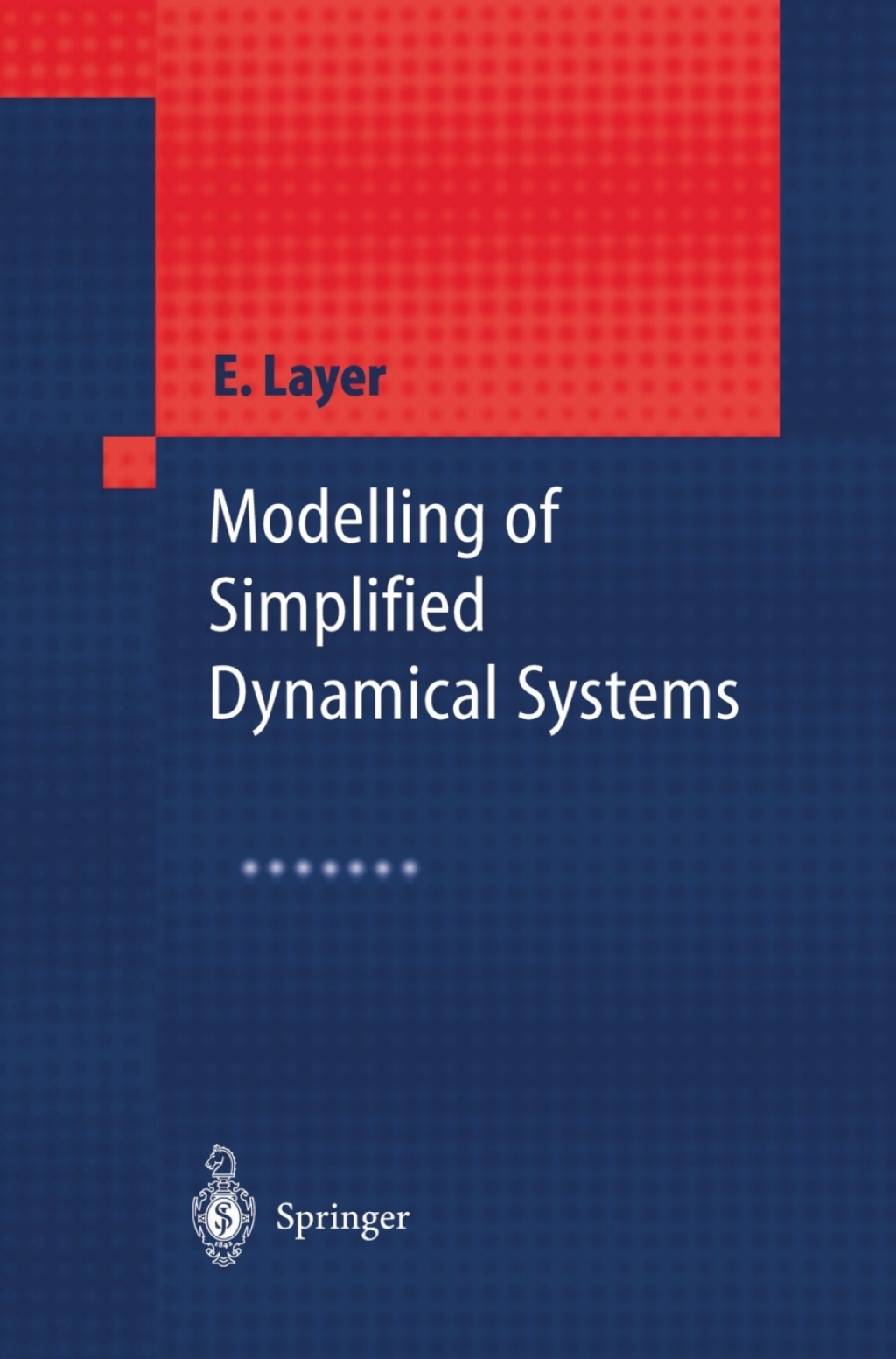 Modelling of Simplified Dynamical Systems 