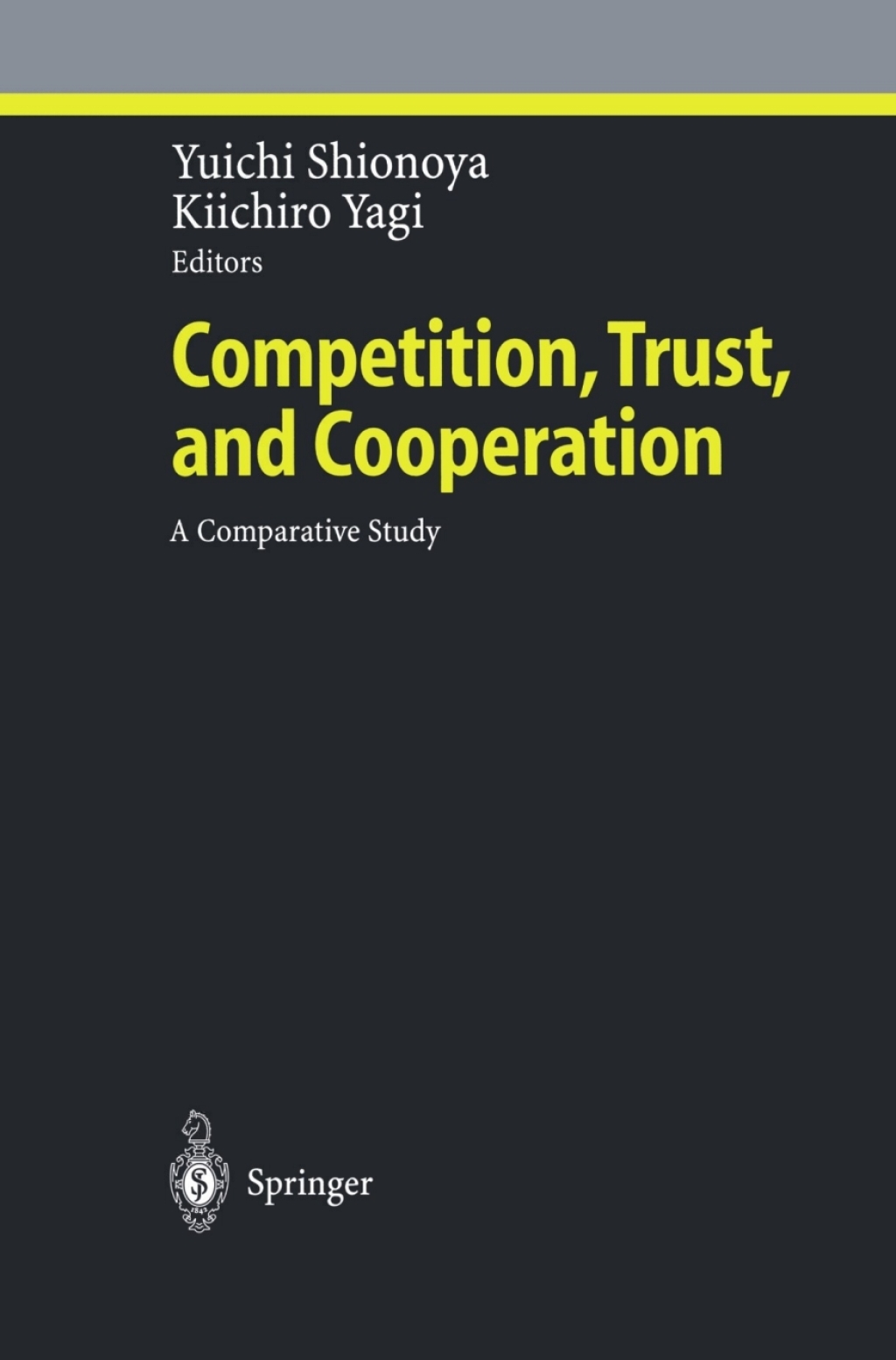 Competition, Trust, and Cooperation A Comparative Study 1st Edition