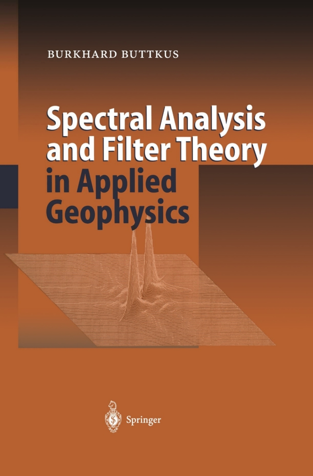 Spectral Analysis and Filter Theory in Applied Geophysics 