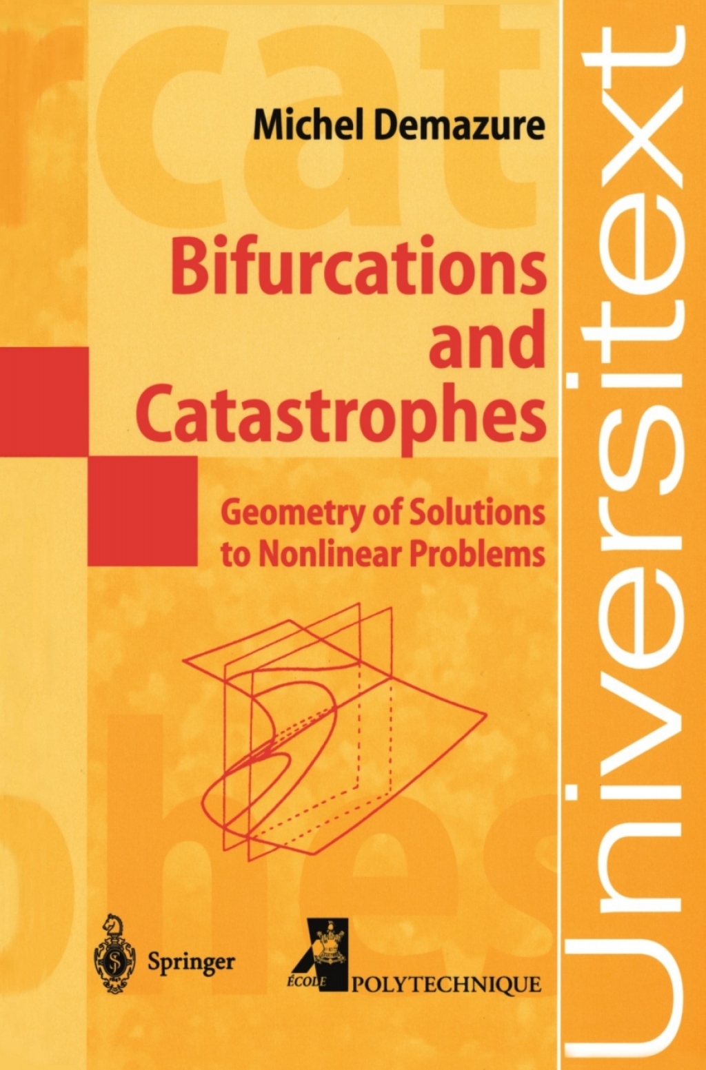 Bifurcations and Catastrophes Geometry of Solutions to Nonlinear Problems 