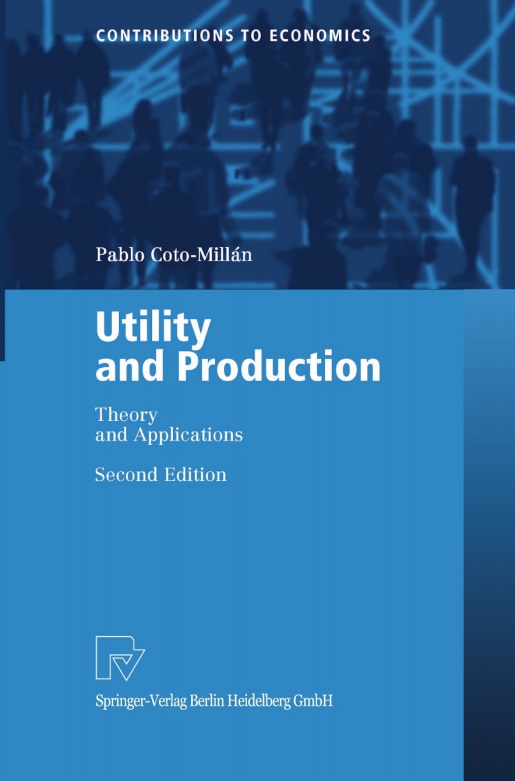 Utility and Production Theory and Applications 2nd Edition