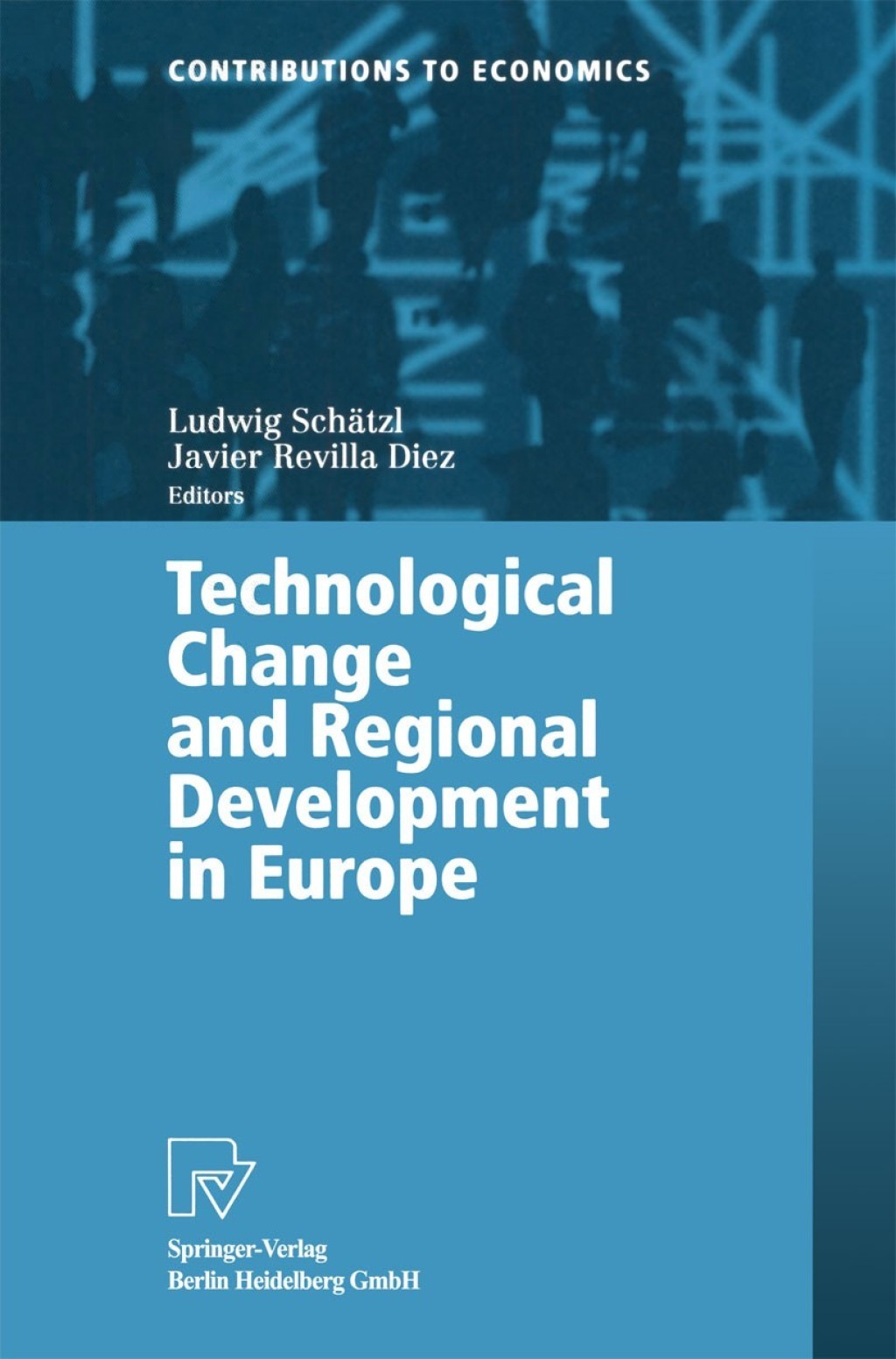 Technological Change and Regional Development in Europe 1st Edition