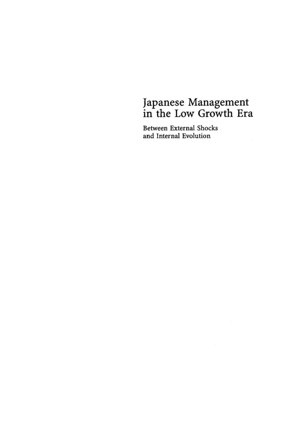 Japanese Management in the Low Growth Era Between External Shocks and Internal Evolution 1st Edition