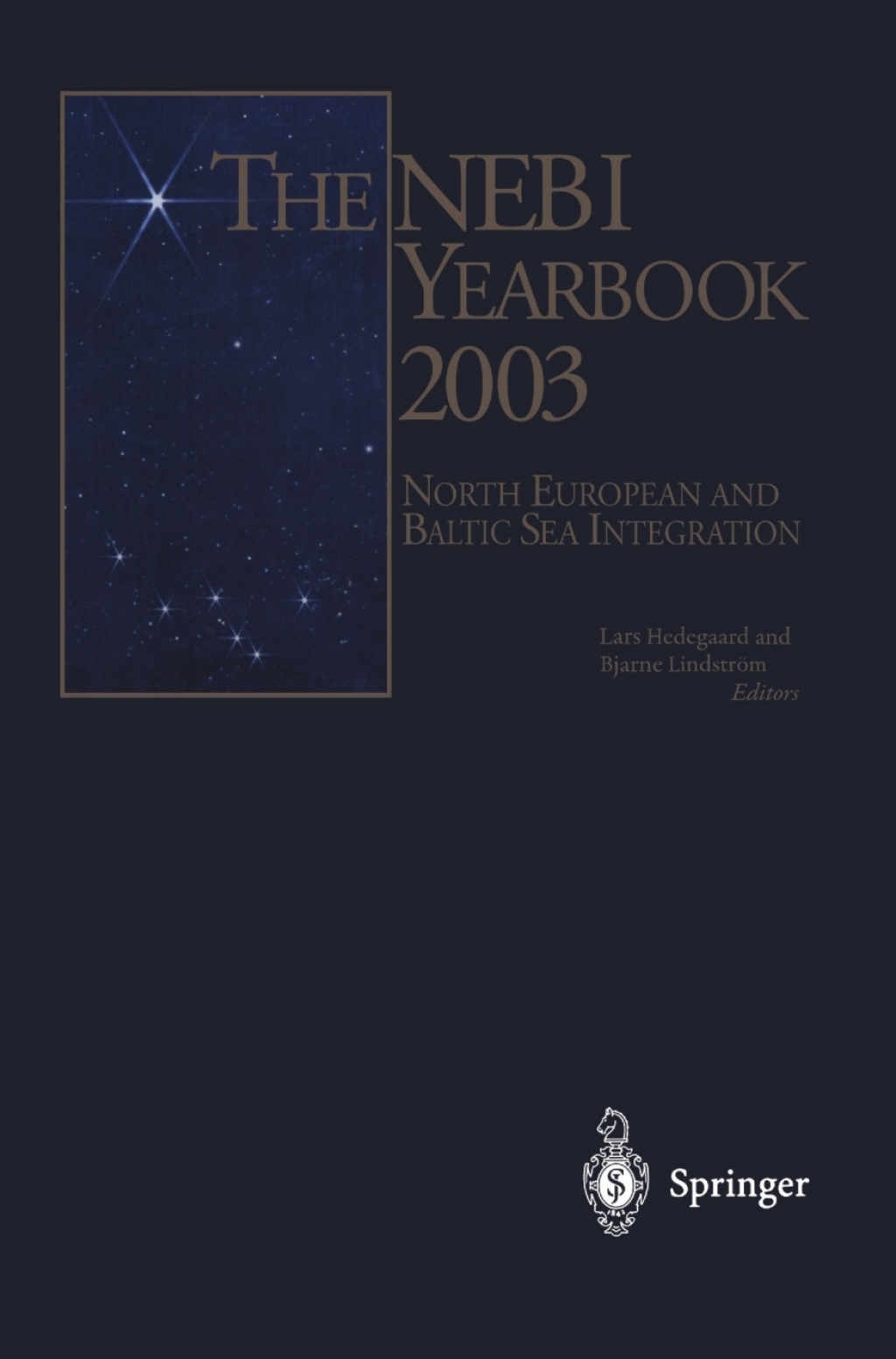 The NEBI YEARBOOK 2003 North European and Baltic Sea Integration 1st Edition
