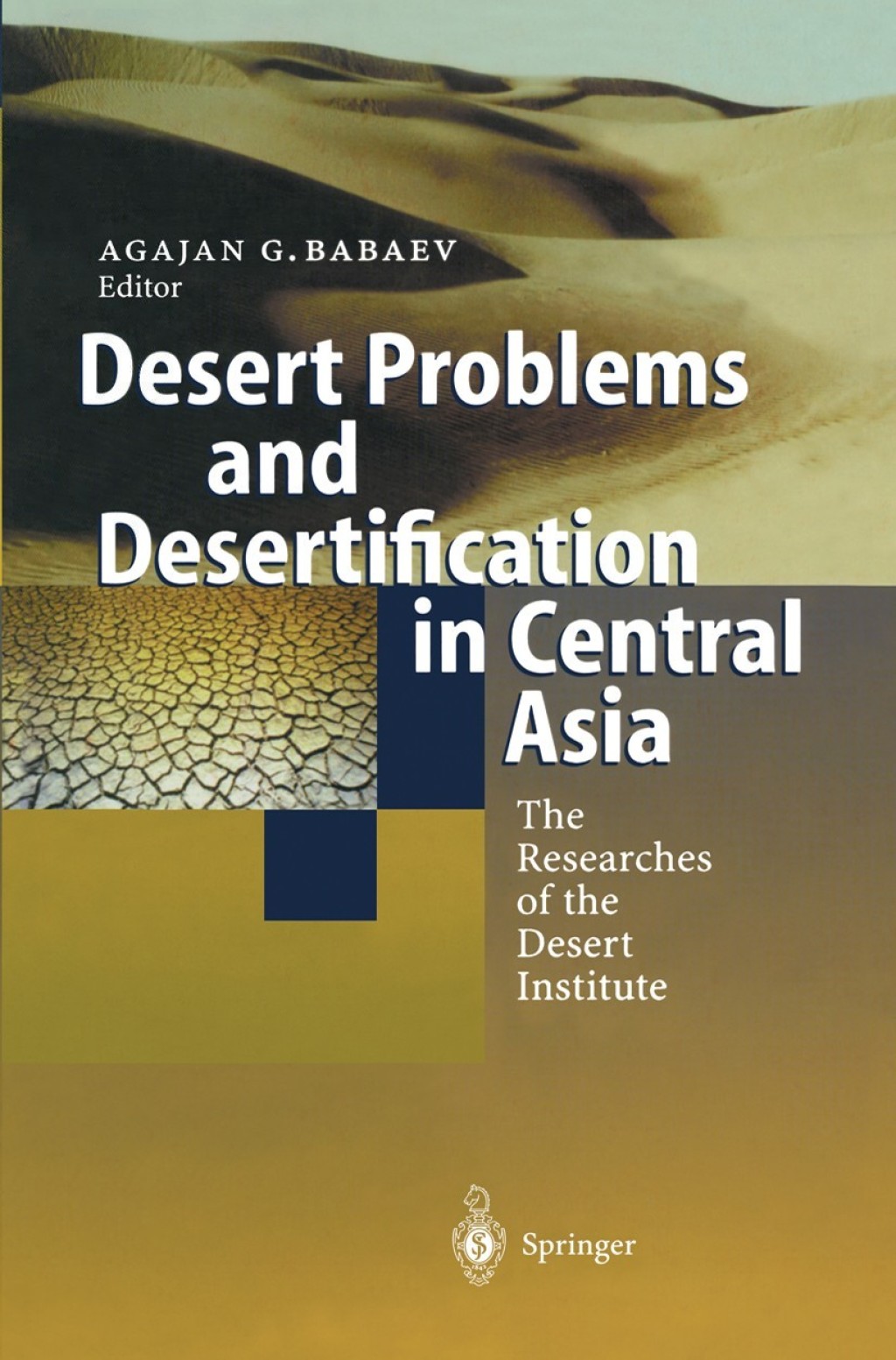 Desert Problems and Desertification in Central Asia The Researchers of the Desert Institute 1st Edition