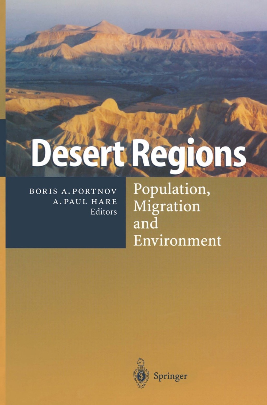 Desert Regions Population, Migration and Environment 1st Edition