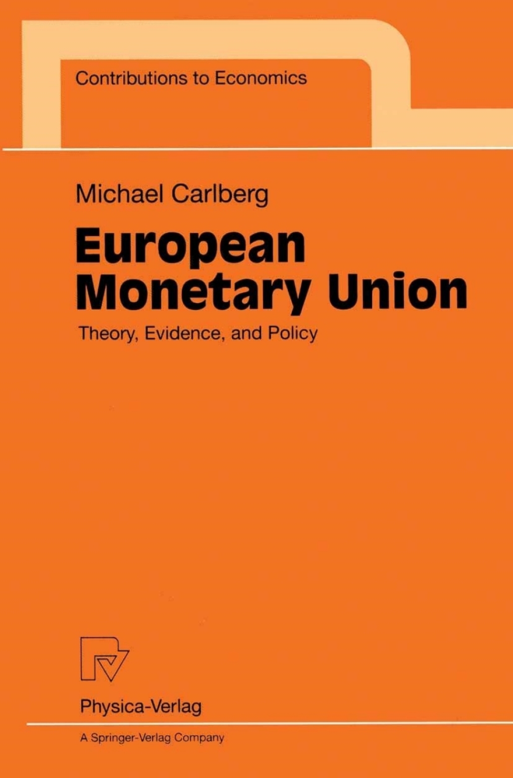 European Monetary Union Theory, Evidence, and Policy 