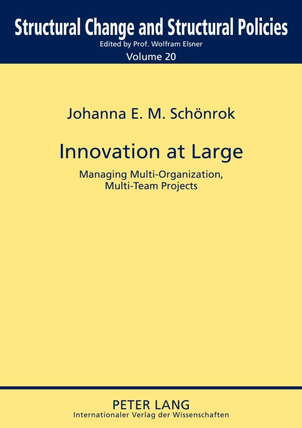 Innovation at Large Managing Multi-Organization, Multi-Team Projects 1st Edition