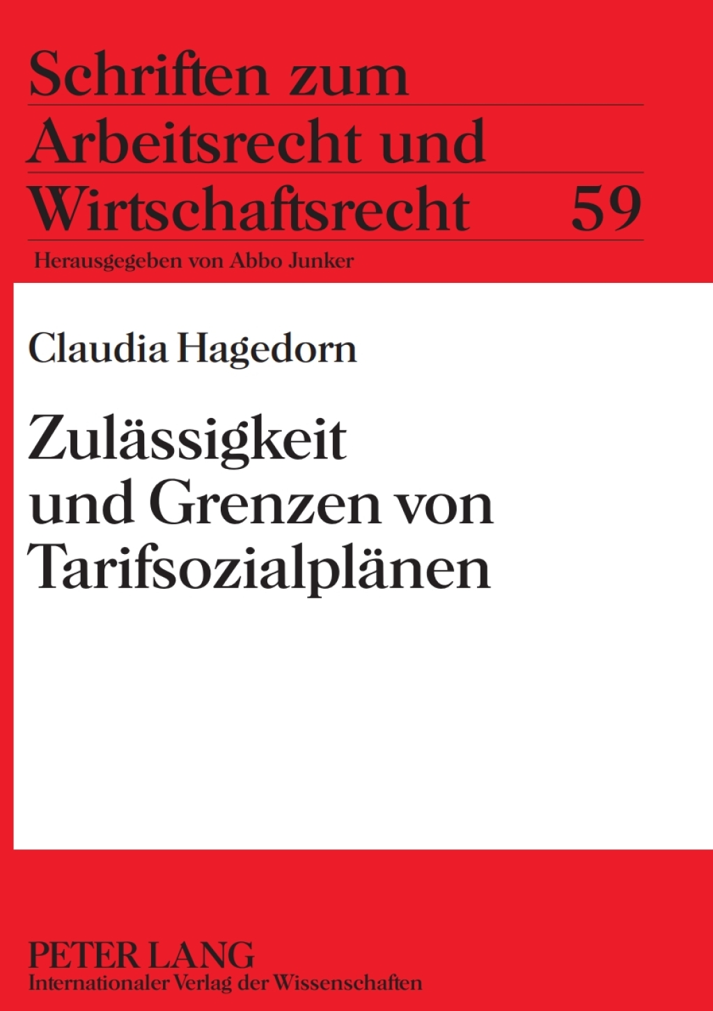 Zulaessigkeit und Grenzen von Tarifsozialplaenen 1st Edition