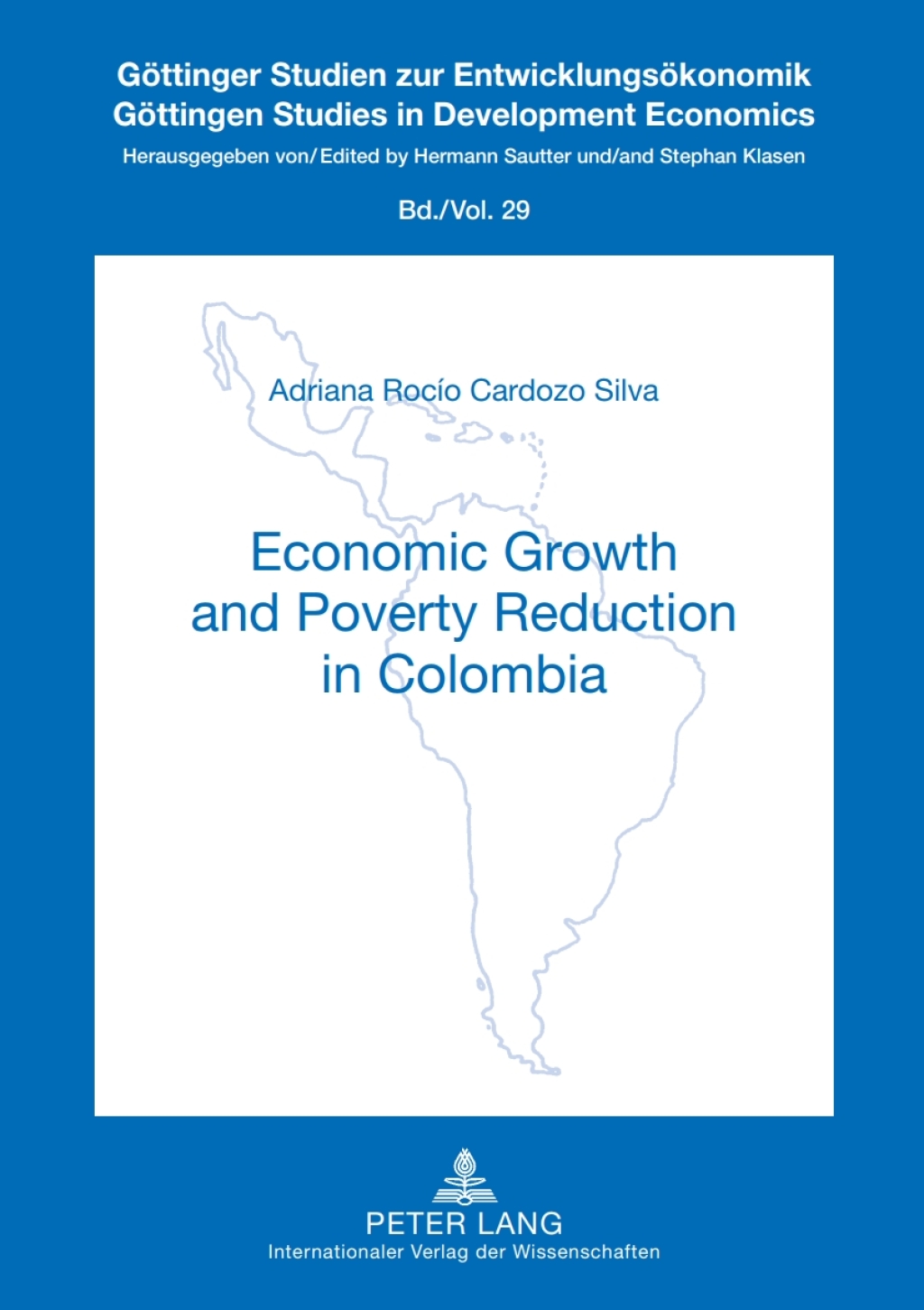 Economic Growth and Poverty Reduction in Colombia 1st Edition