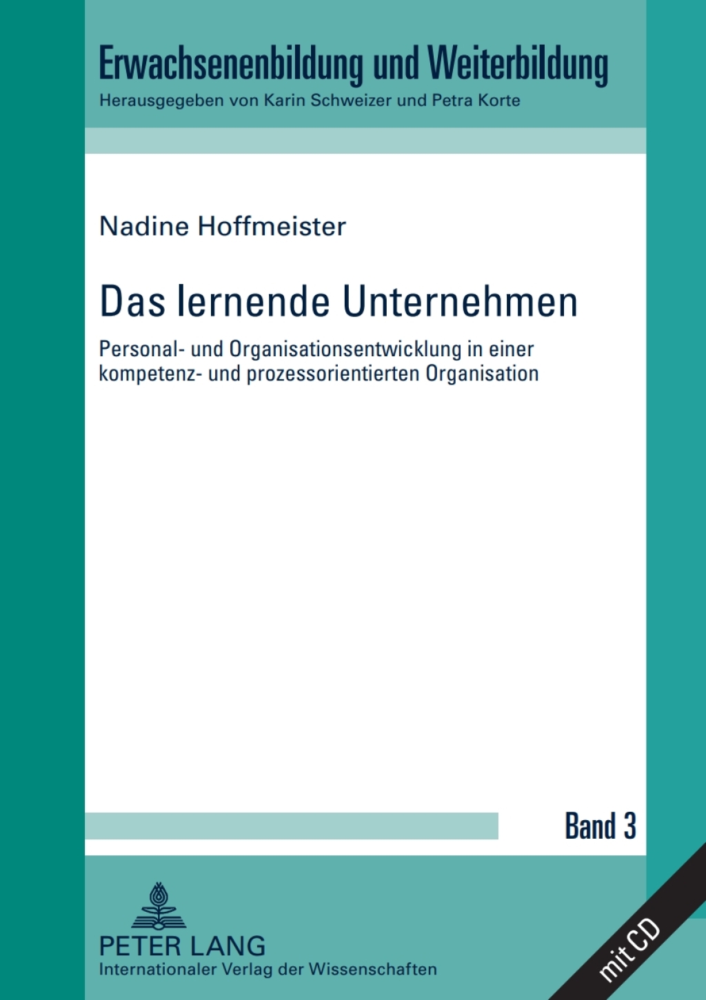 Das lernende Unternehmen Personal- und Organisationsentwicklung in einer kompetenz- und prozessorientierten Organisation 1st Edition