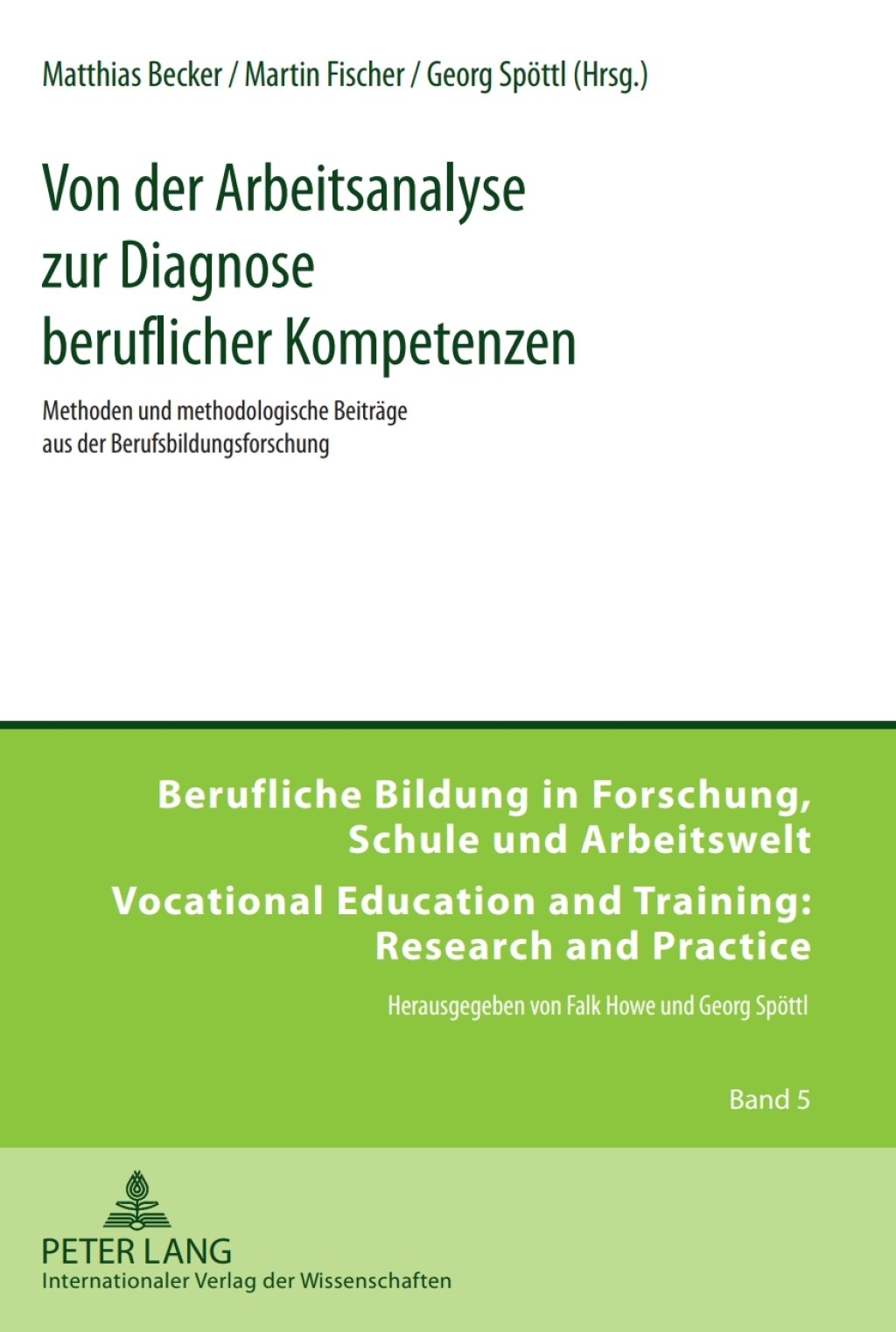Von der Arbeitsanalyse zur Diagnose beruflicher Kompetenzen Methoden und methodologische Beitraege aus der Berufsbildungsforschung 1st Edition