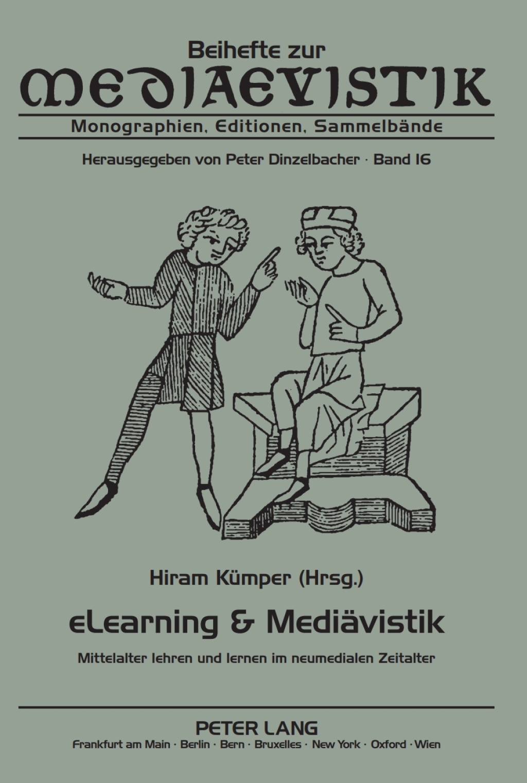eLearning & Mediaevistik Mittelalter lehren und lernen im neumedialen Zeitalter 1st Edition