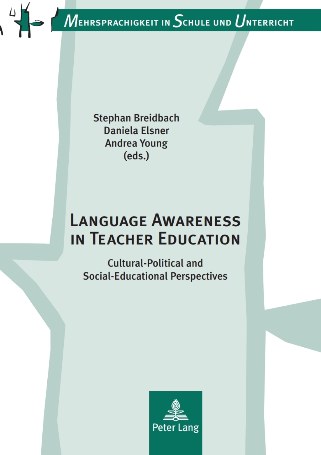 Language Awareness in Teacher Education Cultural-Political and Social-Educational Perspectives 1st Edition