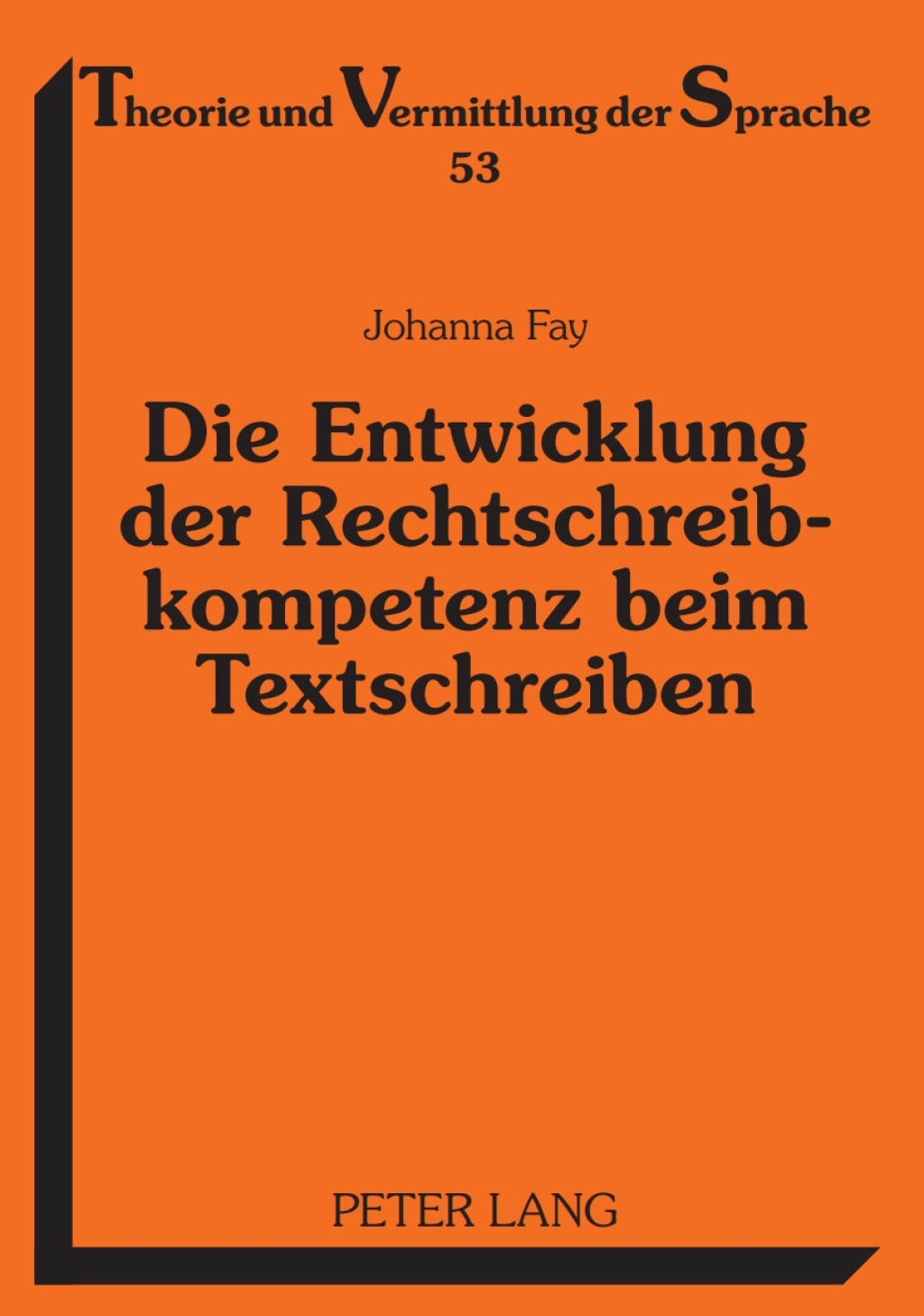 Die Entwicklung der Rechtschreibkompetenz beim Textschreiben Eine empirische Untersuchung in Klasse 1 bis 4 1st Edition