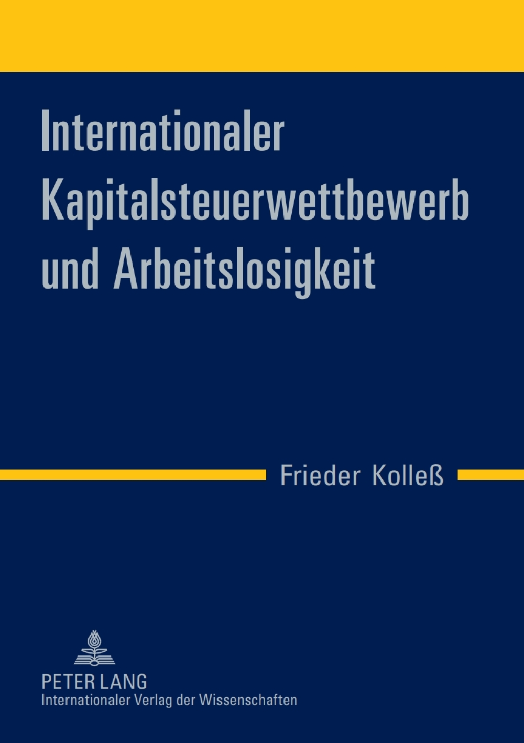 Internationaler Kapitalsteuerwettbewerb und Arbeitslosigkeit 1st Edition