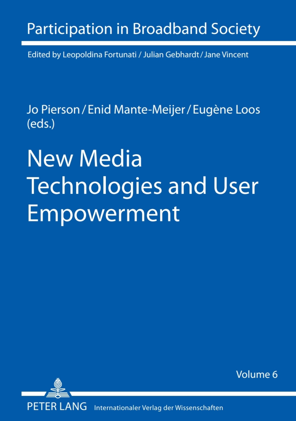 New Media Technologies and User Empowerment 1st Edition