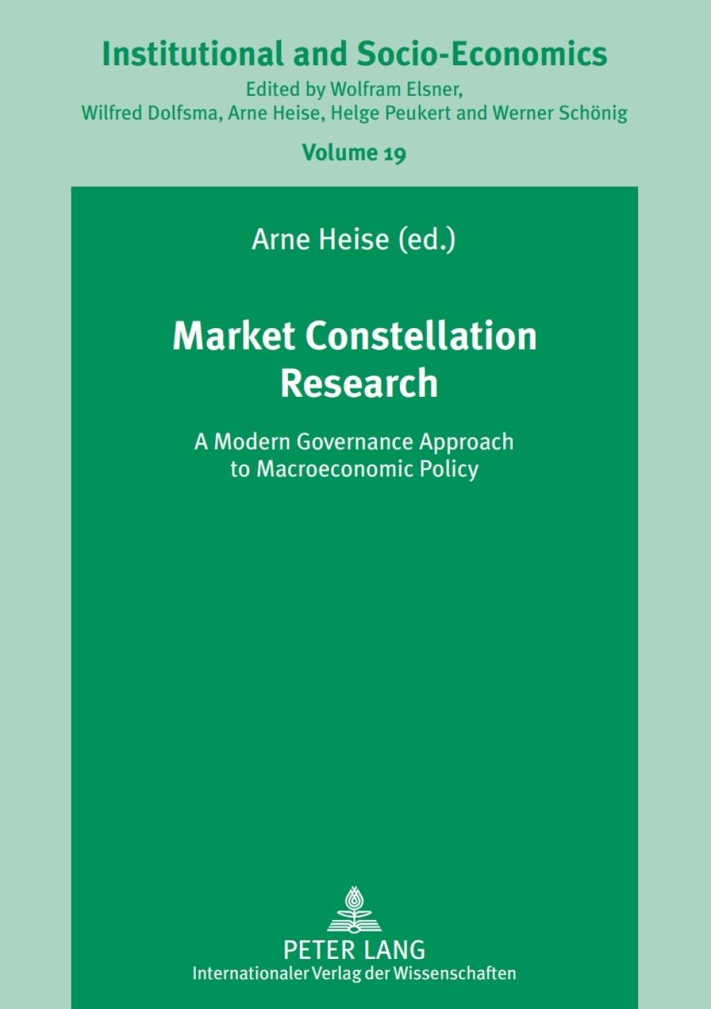 Market Constellation Research A Modern Governance Approach to Macroeconomic Policy 1st Edition