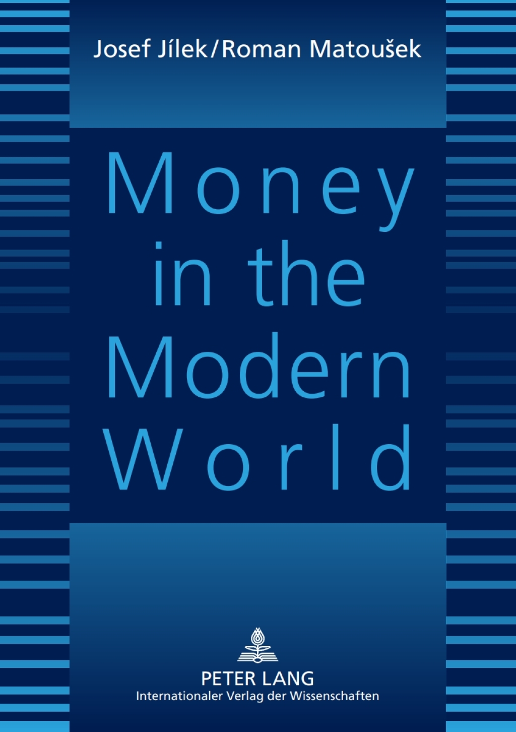 Money in the Modern World 1st Edition