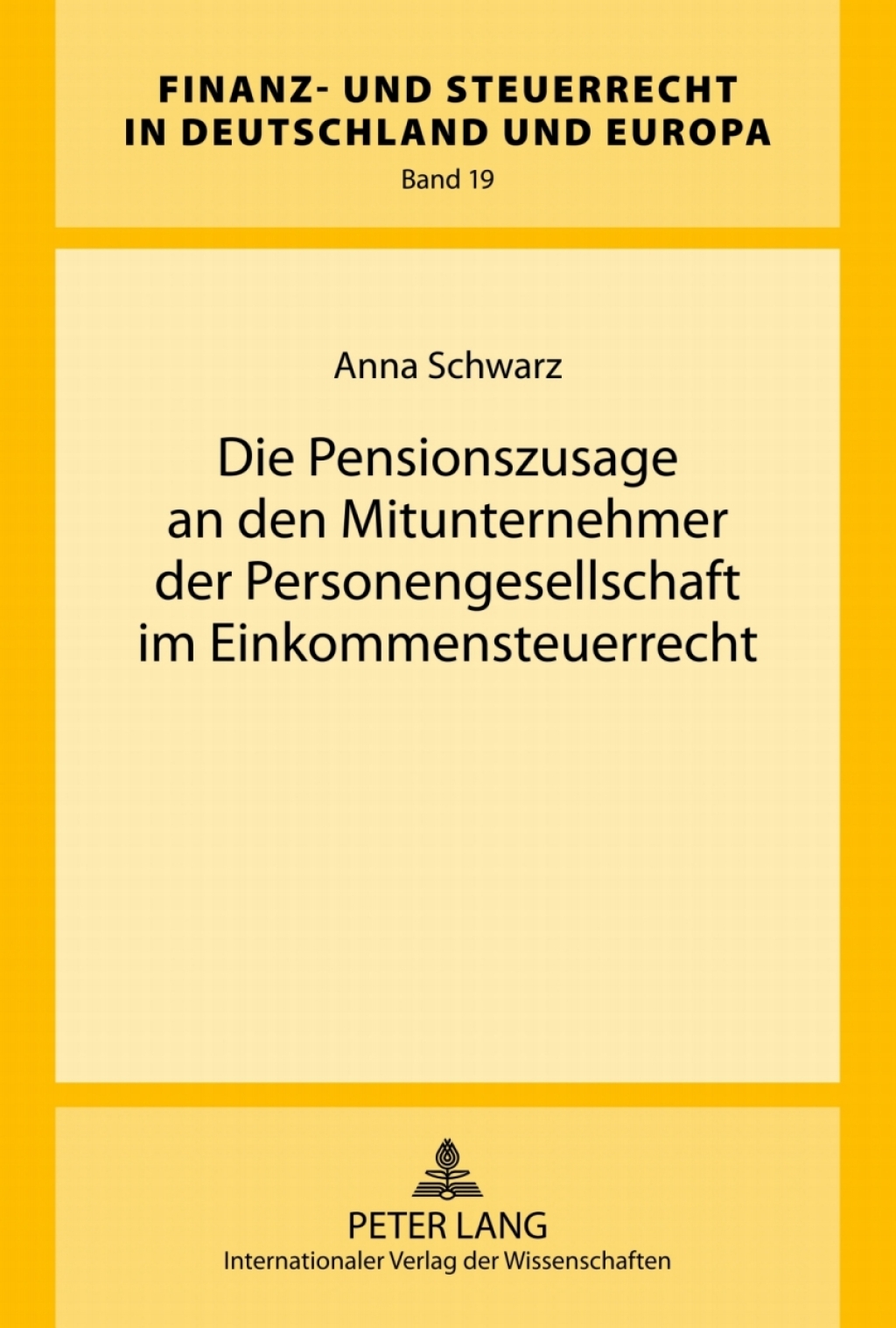 Die Pensionszusage an den Mitunternehmer der Personengesellschaft im Einkommensteuerrecht 1st Edition