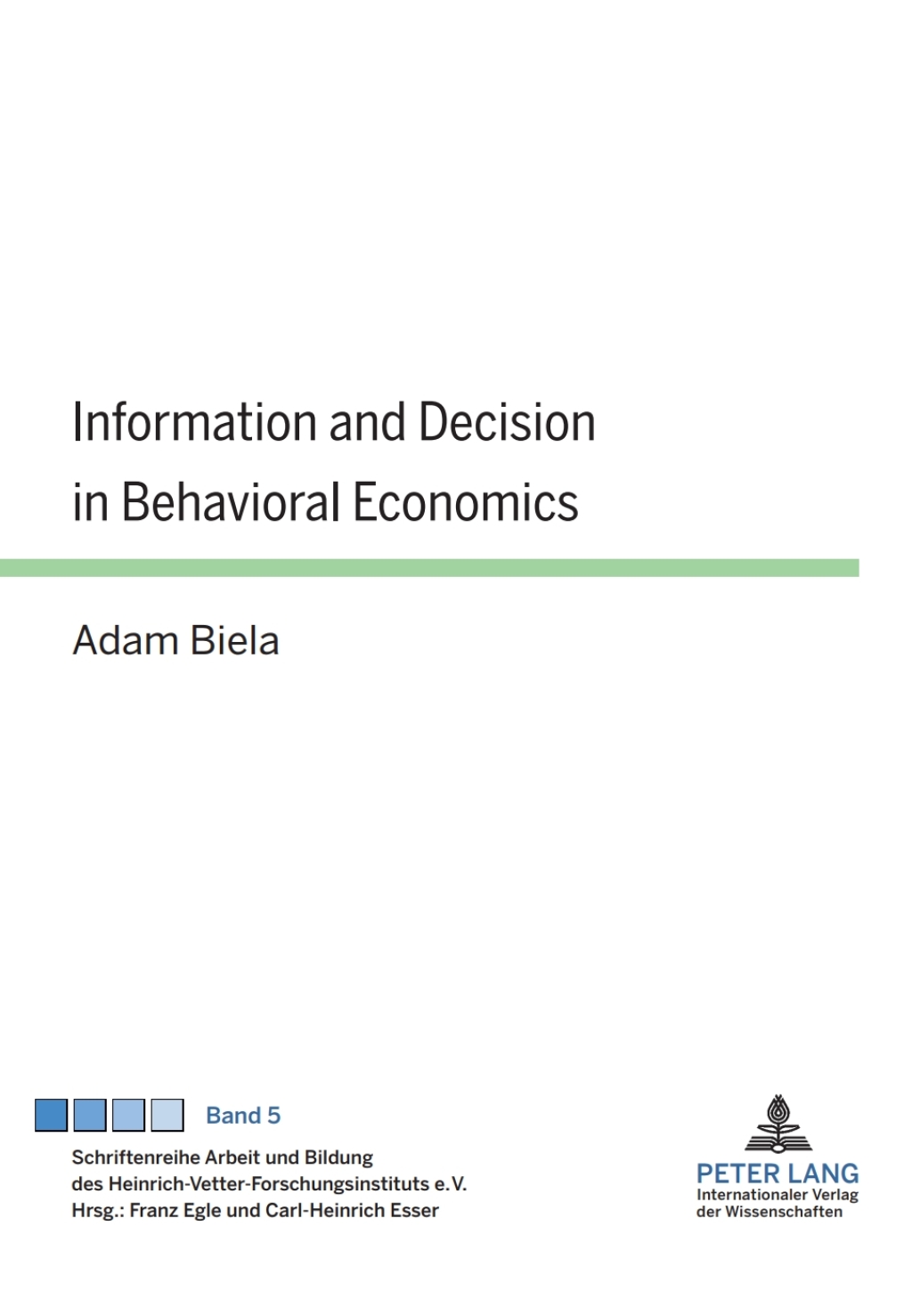 Information and Decision in Behavioral Economics 1st Edition